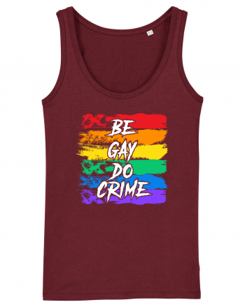 Be Gay Do Crime Burgundy