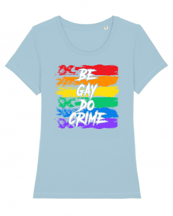 Be Gay Do Crime Sky Blue