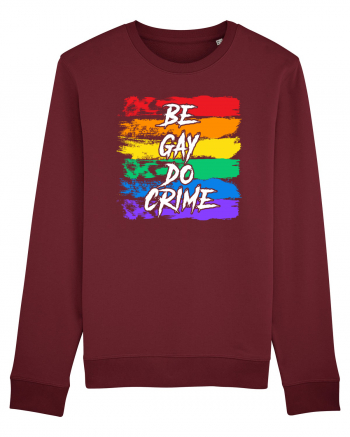 Be Gay Do Crime Burgundy