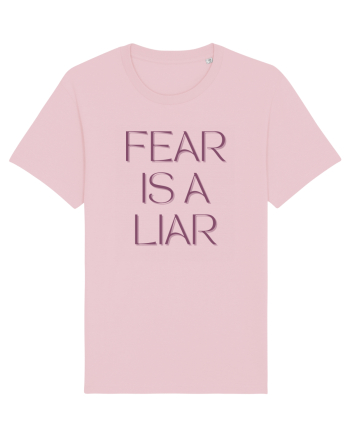 fear is a liar Cotton Pink