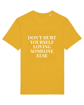 don t hurt yourself loving someone else Spectra Yellow