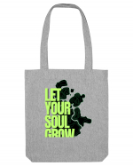 let your soul grow Sacoșă textilă