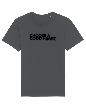 choose a good heart  Anthracite