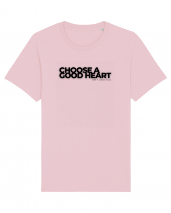 choose a good heart  Cotton Pink