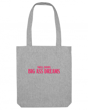 BIG ASS DREAMS Heather Grey