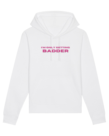 I M ONLY GETTING BADDER White
