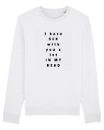 i have sex with you a lot in my head Bluză mânecă lungă Unisex Rise