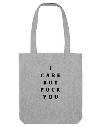 i care but fuck you Heather Grey