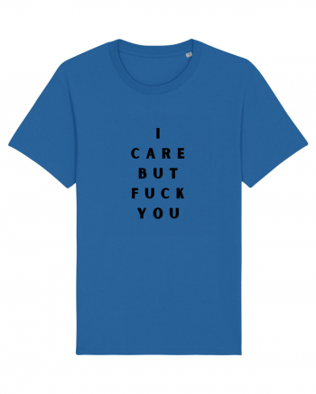 i care but fuck you Royal Blue