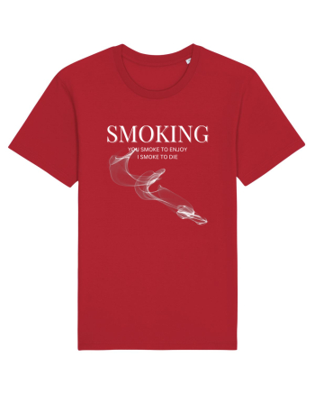 SMOKING you smoke to enjoy i smoke to die Red