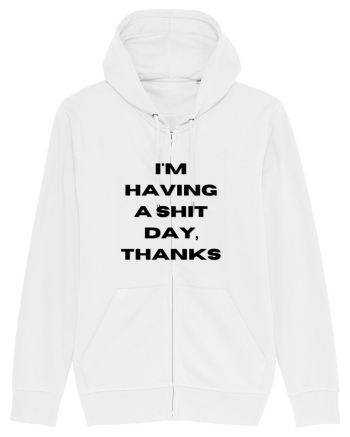 i m having a shit day thanks White