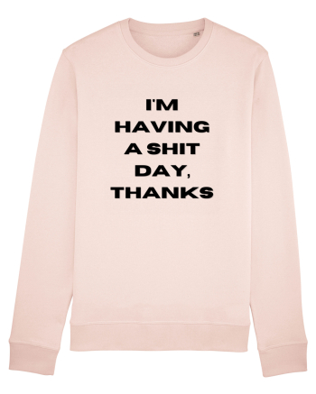 i m having a shit day thanks Candy Pink