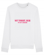 not tonight dear i ve got a deadline Bluză mânecă lungă Unisex Rise