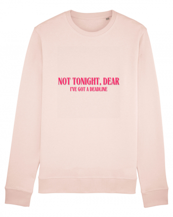 not tonight dear i ve got a deadline Candy Pink