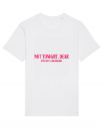 not tonight dear i ve got a deadline Tricou mânecă scurtă Unisex Rocker