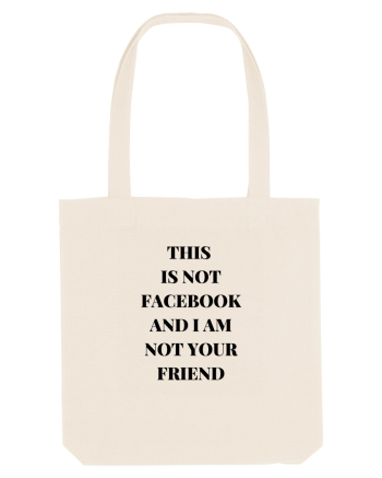 THIS IS NOT FACEBOOK AND I M NOT YOUR FRIEND Natural