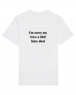 I M SORRY MY GIVE A SHIT FAIRY DIED Tricou mânecă scurtă Unisex Rocker