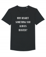 WHY REGRET SOMETHING YOU ALWAYS WANTED? Tricou mânecă scurtă guler larg Bărbat Skater