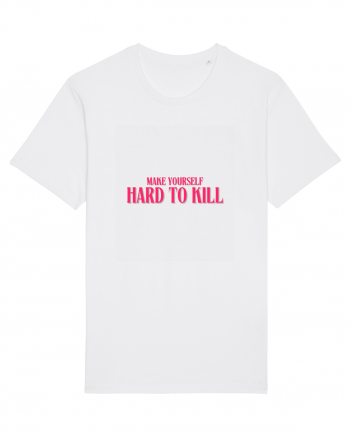 MAKE YOURSELF HARD TO KILL White