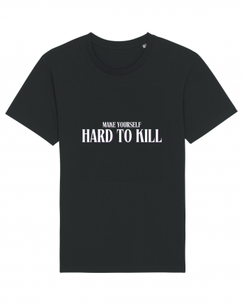 MAKE YOURSELF HARD TO KILL Black