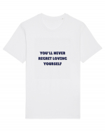 you ll never regret loving yourself Tricou mânecă scurtă Unisex Rocker