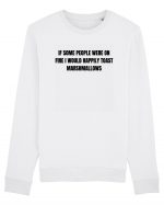 IF SOME PEOPLE WERE ON FIRE I WOULD HAPPILY TOAST MARSHMALLOWS Bluză mânecă lungă Unisex Rise