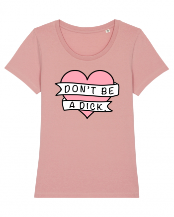 Don't be a Dick Canyon Pink