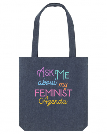 Ask me about my feminist agenda Midnight Blue