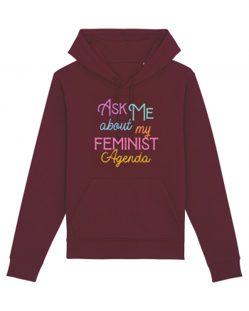 Ask me about my feminist agenda Burgundy