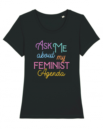 Ask me about my feminist agenda Black