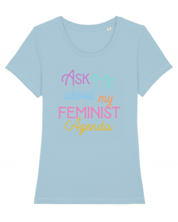 Ask me about my feminist agenda Sky Blue