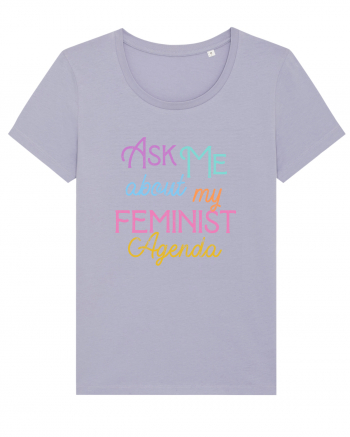 Ask me about my feminist agenda Lavender