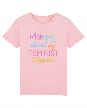 Ask me about my feminist agenda Cotton Pink