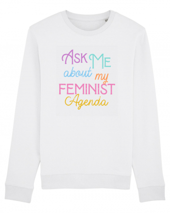 Ask me about my feminist agenda White