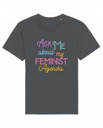 Ask me about my feminist agenda Anthracite