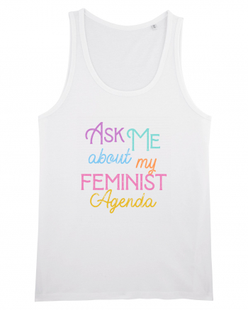 Ask me about my feminist agenda White