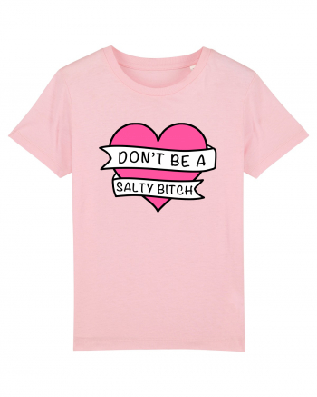 Don't be a Salty Bitch Cotton Pink