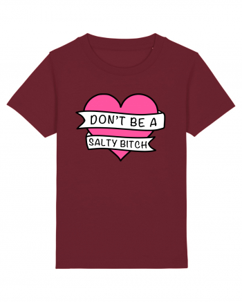 Don't be a Salty Bitch Burgundy