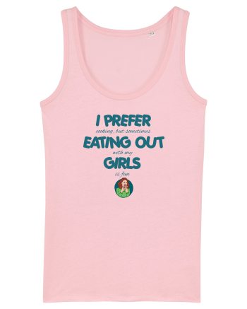 I PREFER EATING OUT (with my) GIRLS Cotton Pink