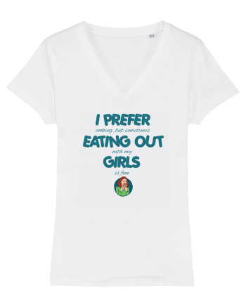 I PREFER EATING OUT (with my) GIRLS White