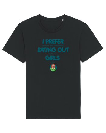 I PREFER EATING OUT (with my) GIRLS Black