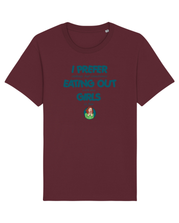 I PREFER EATING OUT (with my) GIRLS Burgundy