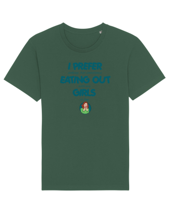I PREFER EATING OUT (with my) GIRLS Bottle Green