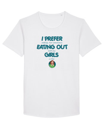 I PREFER EATING OUT (with my) GIRLS White