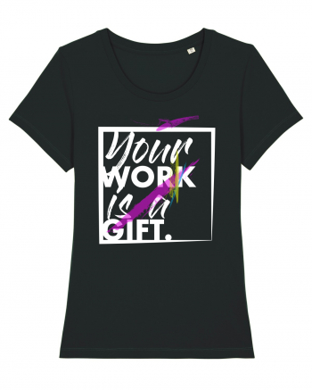 Your Work is a Gift Tricou mânecă scurtă guler larg fitted Damă Expresser