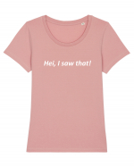 Hei, I saw that! Tricou mânecă scurtă guler larg fitted Damă Expresser