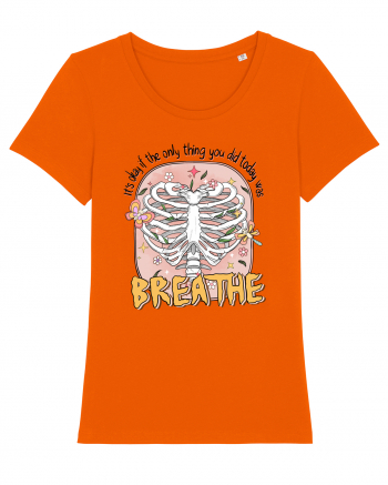 It's Okay If The Only Thing You Did Today Was Breathe Bright Orange