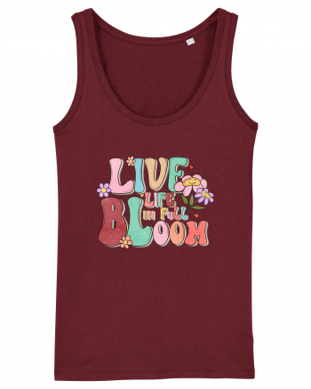 Live Life In Full Bloom Burgundy