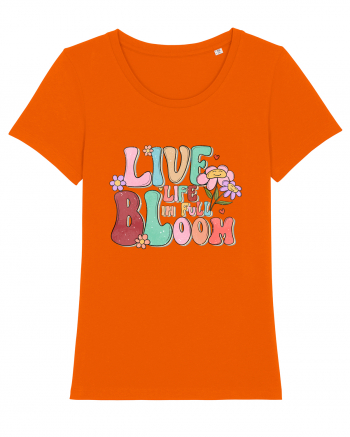 Live Life In Full Bloom Bright Orange