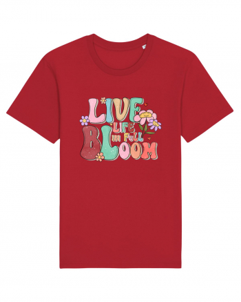 Live Life In Full Bloom Red